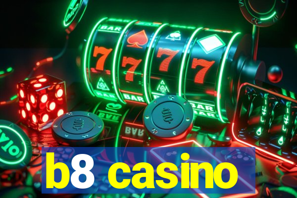 b8 casino