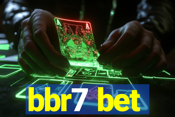 bbr7 bet