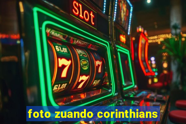 foto zuando corinthians