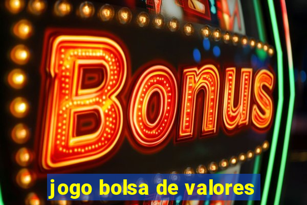jogo bolsa de valores