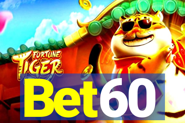 Bet60