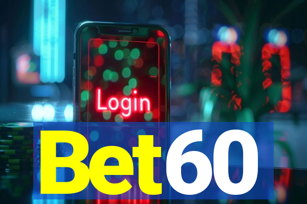 Bet60