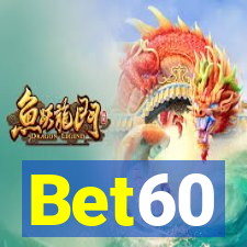 Bet60