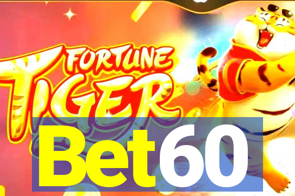 Bet60