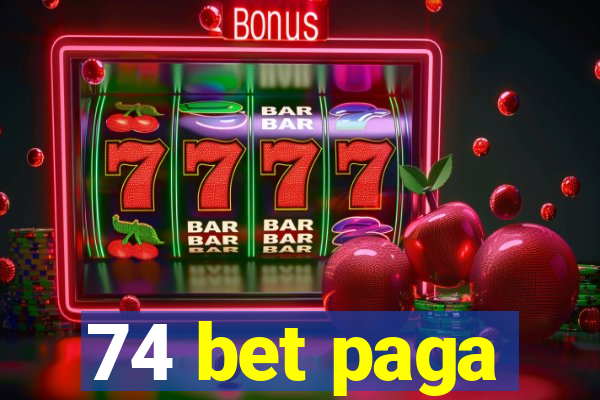 74 bet paga