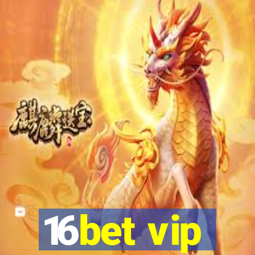 16bet vip