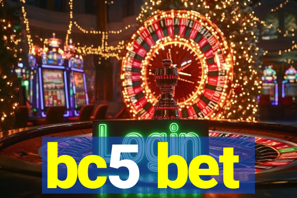 bc5 bet