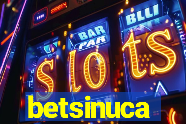 betsinuca