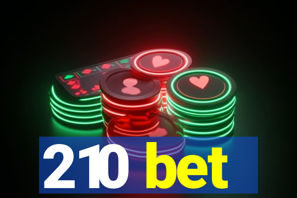 210 bet