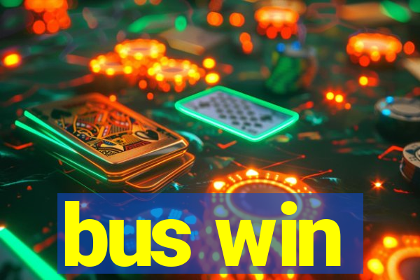 bus win