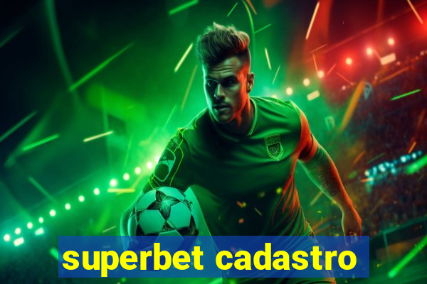 superbet cadastro