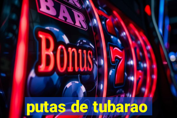 putas de tubarao