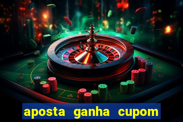 aposta ganha cupom 5 reais