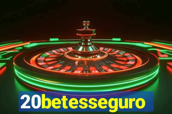 20betesseguro