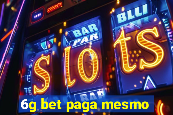 6g bet paga mesmo