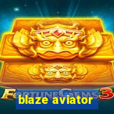 blaze aviator