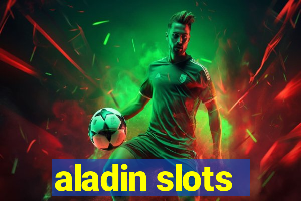 aladin slots