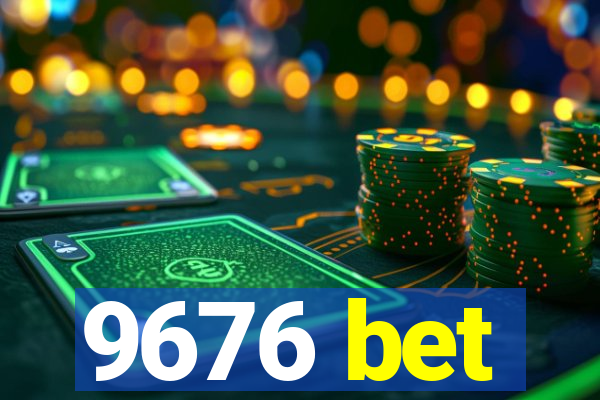 9676 bet