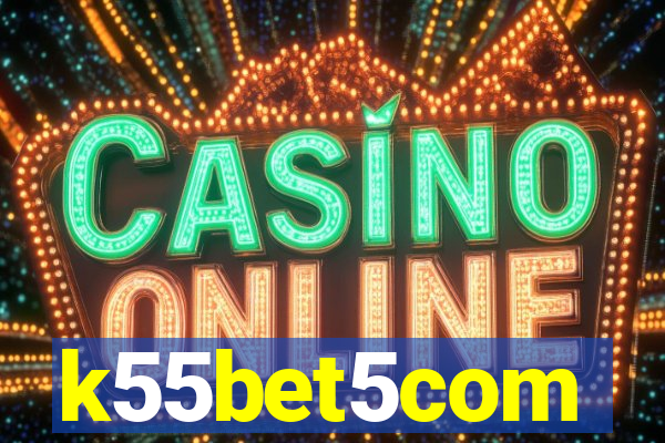 k55bet5com