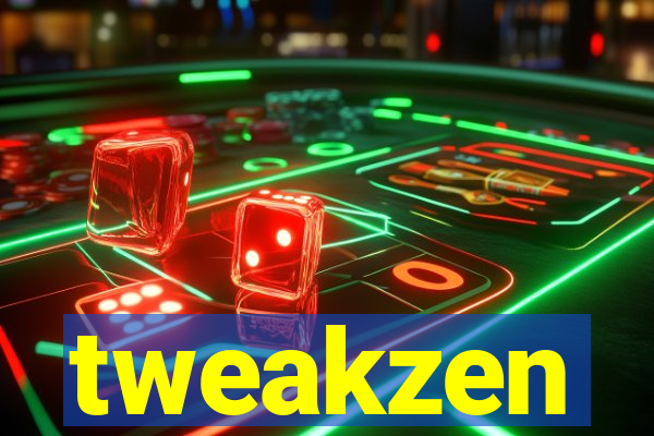 tweakzen