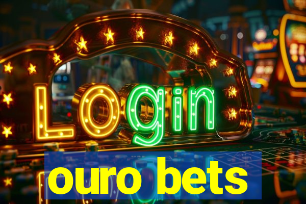 ouro bets