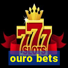 ouro bets