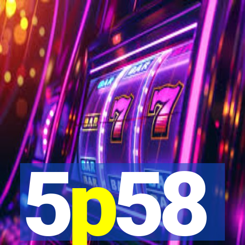 5p58