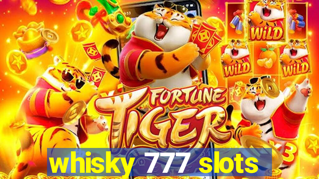 whisky 777 slots