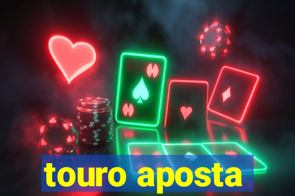 touro aposta
