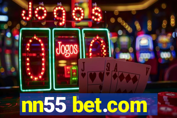 nn55 bet.com