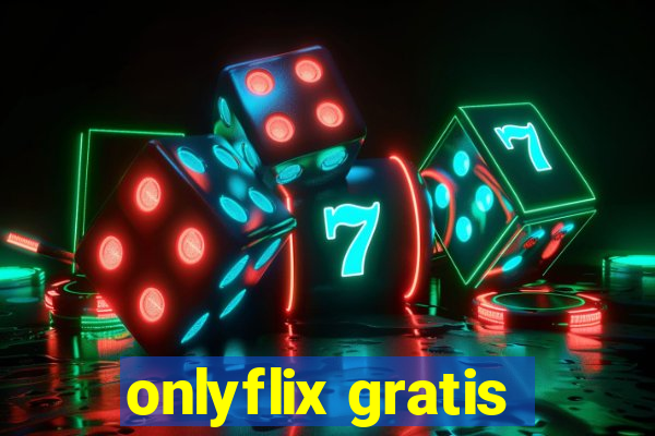 onlyflix gratis