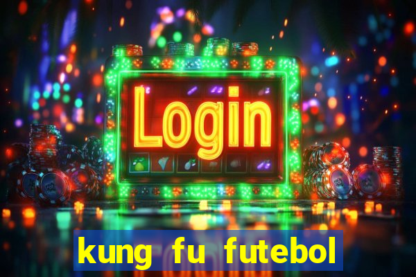 kung fu futebol clube assistir online