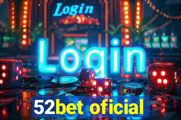 52bet oficial