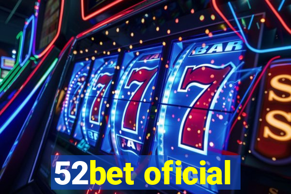 52bet oficial