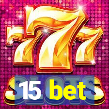 15 bet