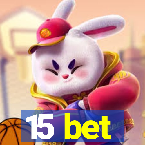 15 bet