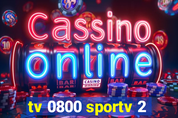tv 0800 sportv 2