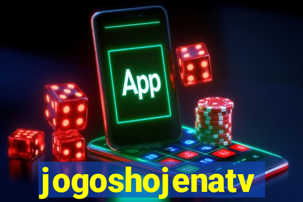 jogoshojenatv