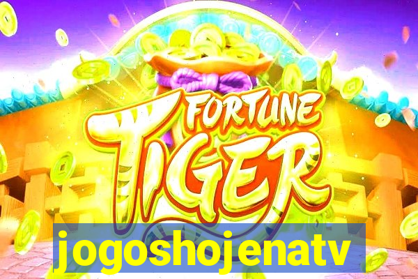 jogoshojenatv