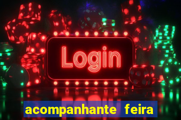 acompanhante feira de santana