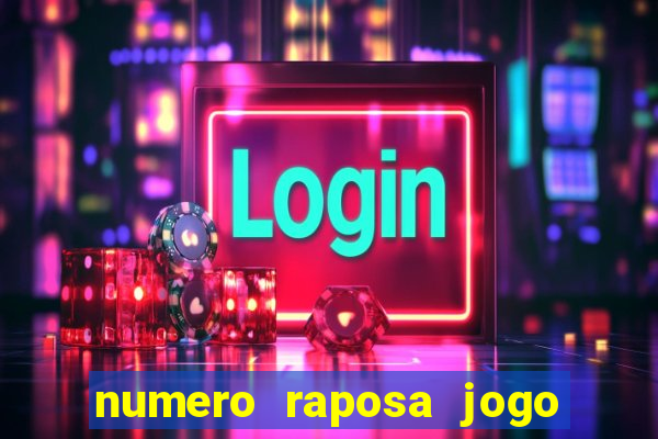 numero raposa jogo do bicho