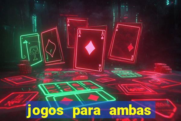 jogos para ambas marcam hoje