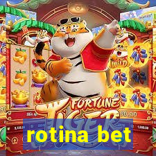 rotina bet