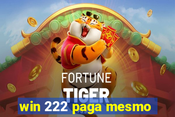 win 222 paga mesmo