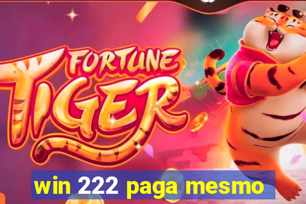 win 222 paga mesmo
