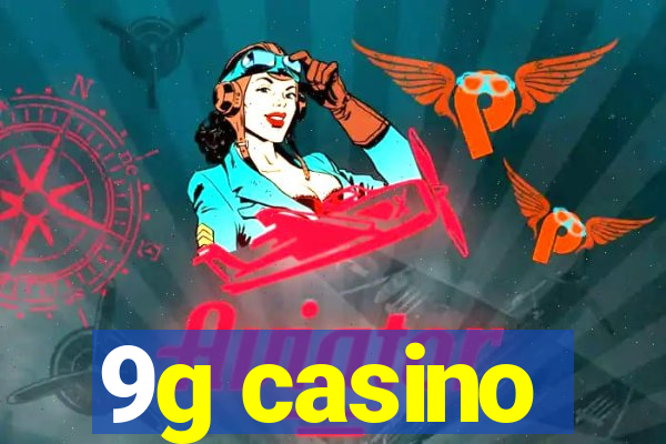 9g casino