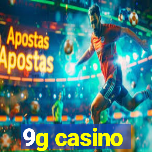 9g casino