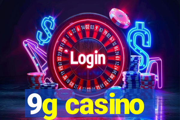 9g casino