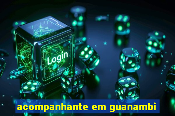 acompanhante em guanambi