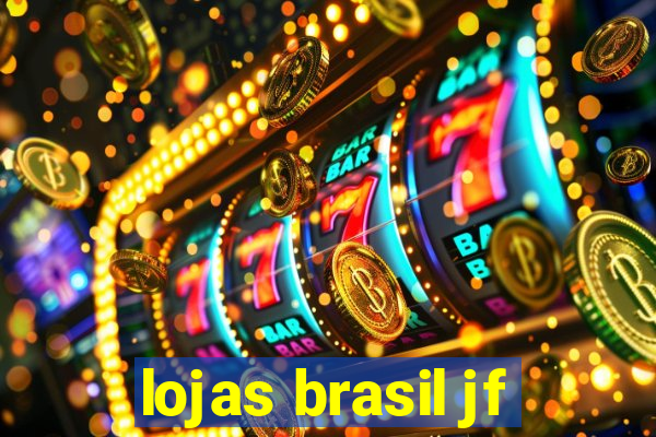lojas brasil jf